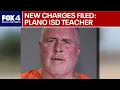 New charges filed against former Plano ISD elementary teacher