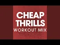 Download Lagu Cheap Thrills (Extended Workout Mix)