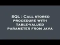 SQL Call stored procedure with table-valued parameter from java