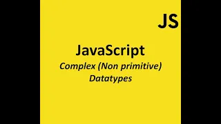 Complex Non Primitive Datatypes in JavaScript