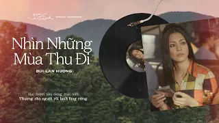 Nhìn Những Mùa Thu Đi (OST Em Và Trịnh) - Bùi Lan Hương