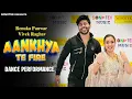 Download Lagu Aankhya Te Fire | Dance Performance Renuka Panwar | Vivek Raghav | Masoom Sharma | New Haryanvi Song