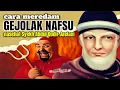 Lagu cara meredam gejolak nafsu // syekh Abdul Qadir Jaelani #kajianislam  #syekhabdulqodiraljaelani