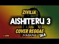 Download Lagu AISHITERU 3 - Zivilia ( Cover Reggae Ska ) Arr By Dede Musik