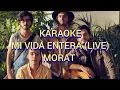 Download Lagu KARAOKE Morat Mi Vida Entera Live Vevo X