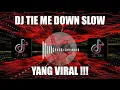 DJ TIE ME DOWN TIKTOK SLOW VERSI FULL REMIX || DJ TIE ME DOWN