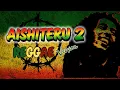 Lagu PALING ENAK!!! | Aishiteru 2 Reggae | Cover Slow Reggae