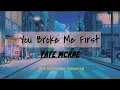 Download Lagu Tate Mcrae - You Broke Me First (lirik terjemahan Indonesia)