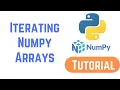 Python NumPy Tutorial For Beginners - Iterating Numpy Arrays