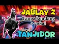 Lagu JABLAY 2 TANPA KENDANG +VOKAL / TANJIDOR
