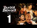 Download Lagu Bụi Đời Biên Giới Tập 1 | Anh Em Phim | Phim Hành Động Hay Nhất Việt Nam | Băng Đảng Giang Hồ