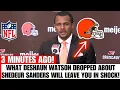 Download Lagu 🚨DESHAUN WATSON MAKES UNBELIEVABLE COMMENT ABOUT SHEDEUR SANDERS! LOOK WHAT HAPPENED! BROWNS NEWS