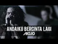 Download Lagu MOJO  - Andai Ku Bercinta Lagi (Official Music Video)