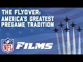 The Flyover America s Greatest Pregame Tradition NFL Films Presents
