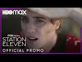 Station Eleven The Beginner s Guide HBO Max