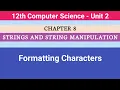 12th Computer Science Chapter 8 Formatting Characters