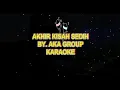 Lagu KARAOKE AKHIR KISAH SEDIH||AKA GROUP