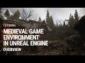 Overview Medieval Game Environment in UE4