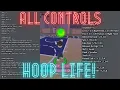 All Hoop Life Controls For Both PC And Controller HOOP LIFE