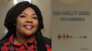 saida karoli ft josroli new hot song nitambeba