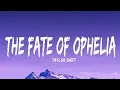 Download Lagu Taylor Swift - The Fate Of Ophelia (Lyrics) [1HOUR]