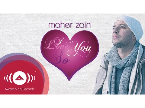 Download MP3 Maher Zain - I Love You So | Official Lyric Video