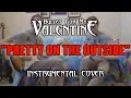 Bullet for My Valentine - Pretty on the Outside (Instrumental Cover | Playthrough)