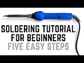 Soldering Tutorial for Beginners Five Easy Steps