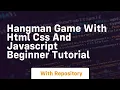 Hangman game with html css and javascript beginner tutorial