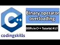 Binary operator overloading in c c full tutorial for beginners