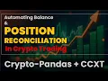 Automating Balance Position Reconciliation in Crypto Trading Crypto-Pandas CCXT