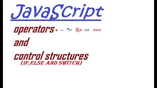 Javascript operators and control structure