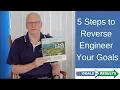 5 Steps to Reverse Engineer Your Goals
