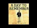 A Day To Remember- The Danger In Starting a Fire (High Quality)