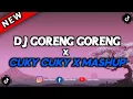 Download Lagu DJ GORENG GORENG X CUKY CUKY X MASHUP OLD VIRAL MENGKANE
