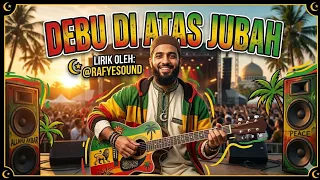 debu di atas jubah cover reggae terbaru viral tiktok by rafyesound 