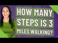 How many steps is 3 miles walking