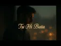 Lagu Bollywood instrumental cover song — Tu Hi Bata