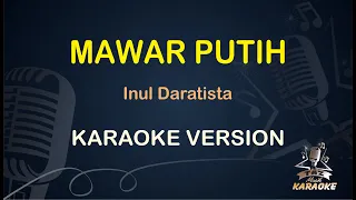 Download MAWAR PUTIH || Inul daratista ( Karaoke ) Dangdut || Koplo HD Audio MP3