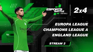 2026-03-10 - Europa League Champions League A England League ESportsBattle eFootball Stream 2