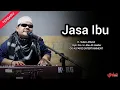 Download Lagu Jasa Ibu  ||  H. Subro Alfarizi  ||  Cipt. Drs. H. Abu Ali Haidar