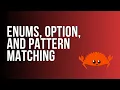 Learn Rust Enums Option and Pattern Matching