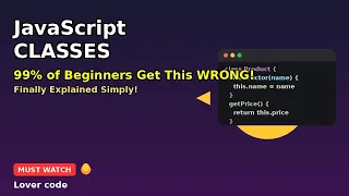 JavaScript Classes Explained - 99 of Beginners Get This WRONG