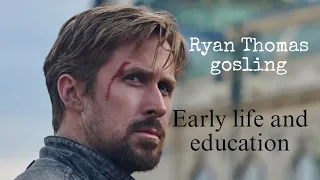 Ryan Gosling Early life and education Cnd celebrity