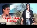 Download Lagu Kahan Gaya Bedardi Video Song Bewafa Sanam \