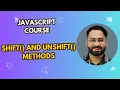 shift and unshift methods in Javascript
