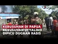 Ricuh di Yalimo, 23 Orang Terluka | OneNews Update