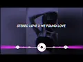 Download Lagu Stereo Love x We Found Love 💕