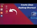 How to create an Application Desktop shortcut in Linux
