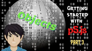 Getting started with p5 js - Part 3 Objects The Coding Kid